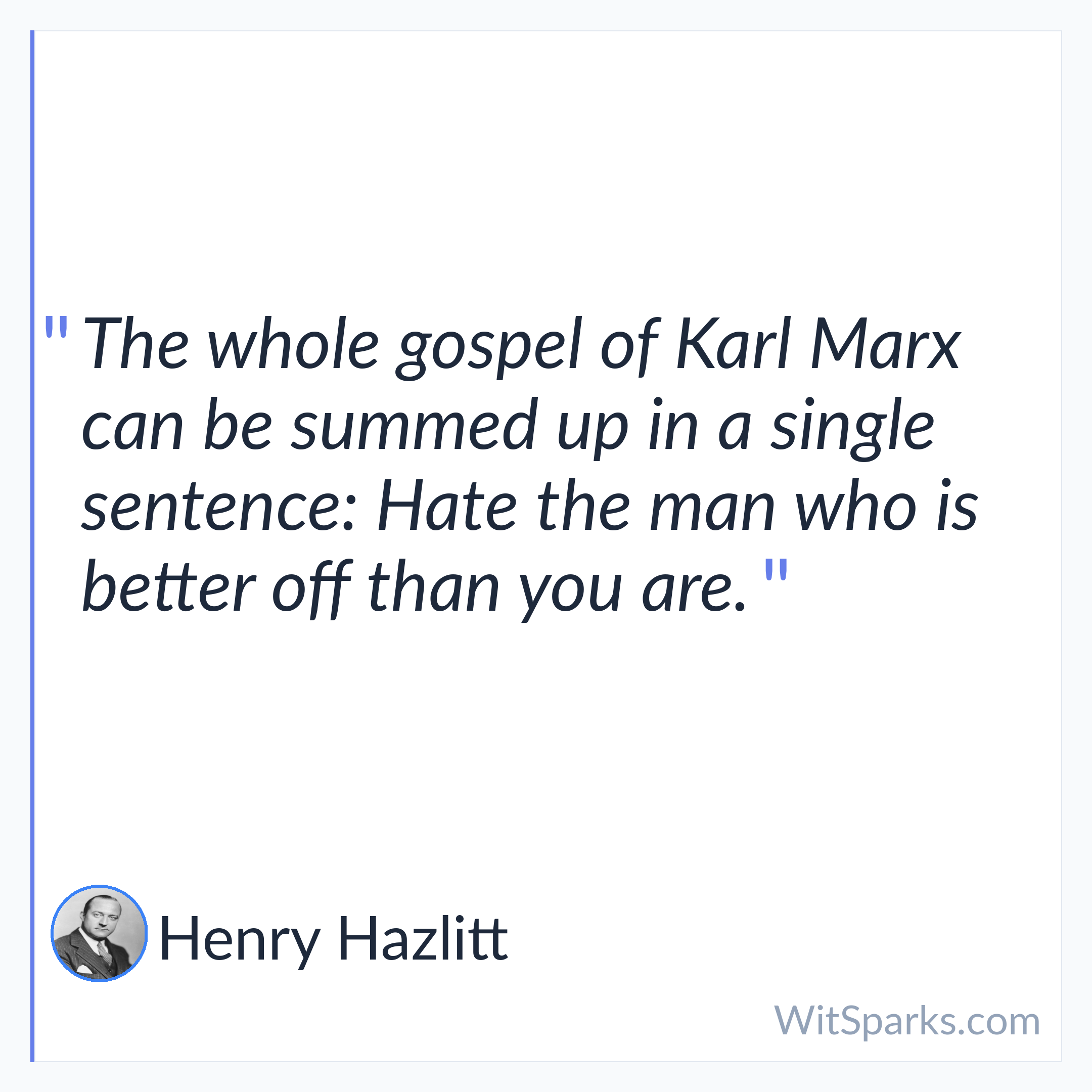 Henry Hazlitt: The whole gospel of Karl Marx can…