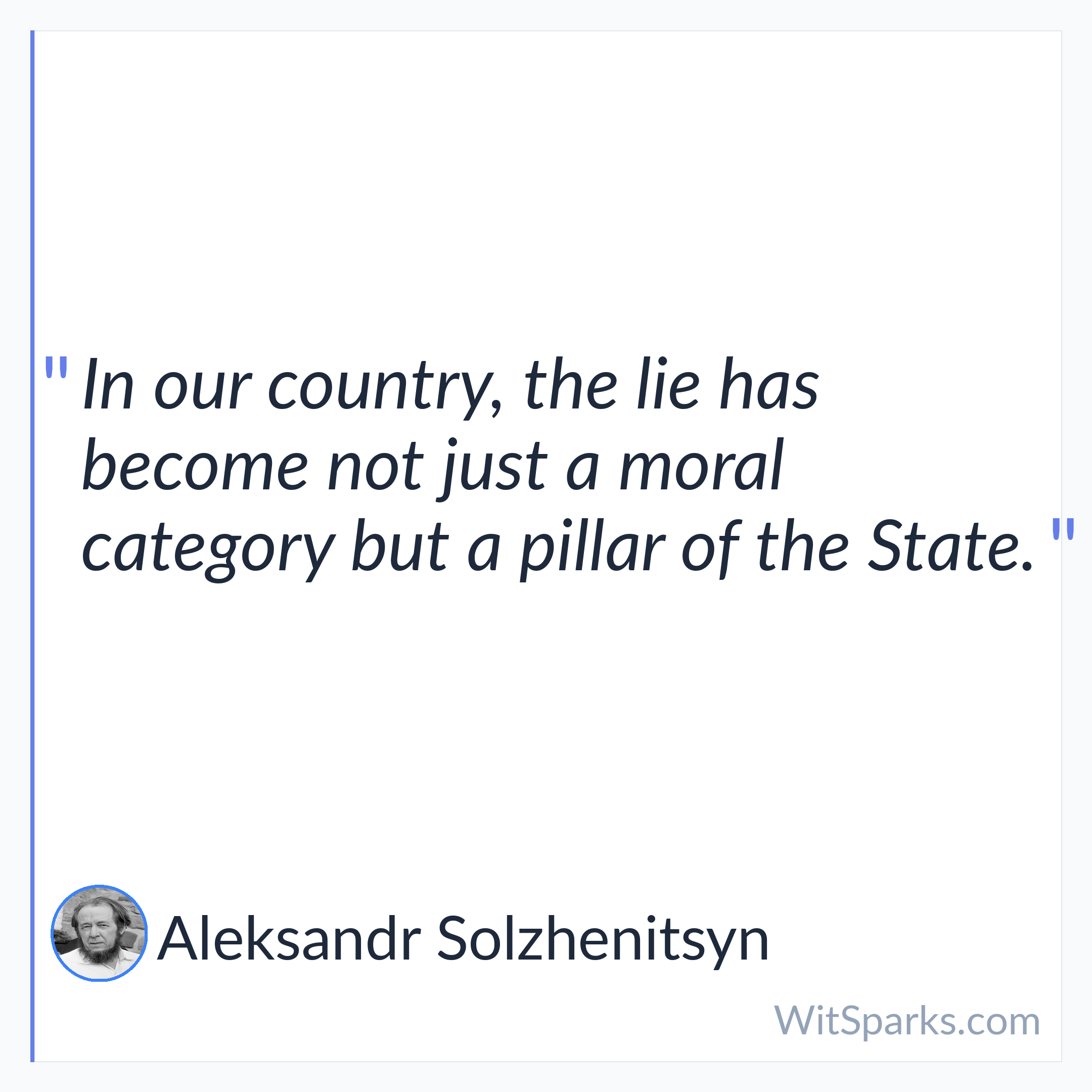 Aleksandr Solzhenitsyn: In our country, the lie has become…