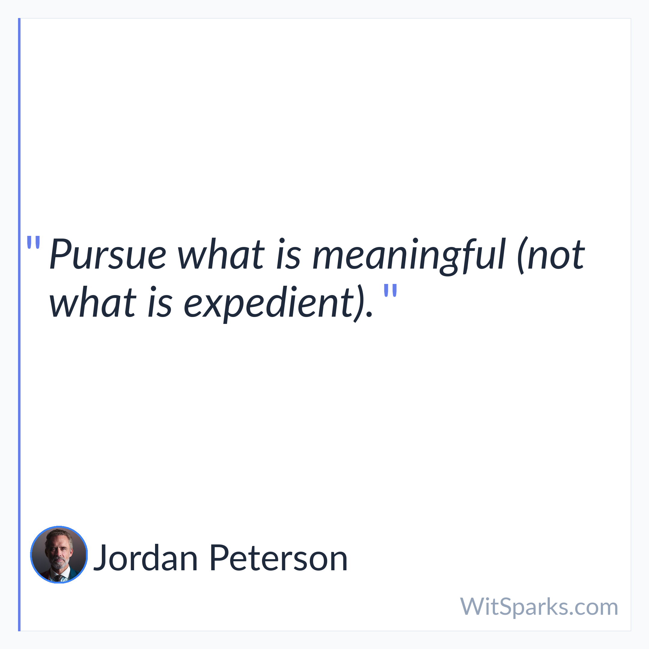 Jordan Peterson: Pursue what is meaningful (not what is…