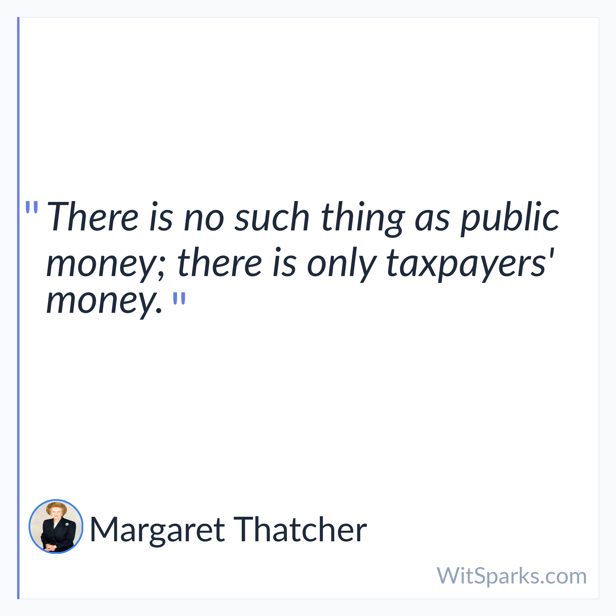 Margaret Thatcher: There is no such thing as public…