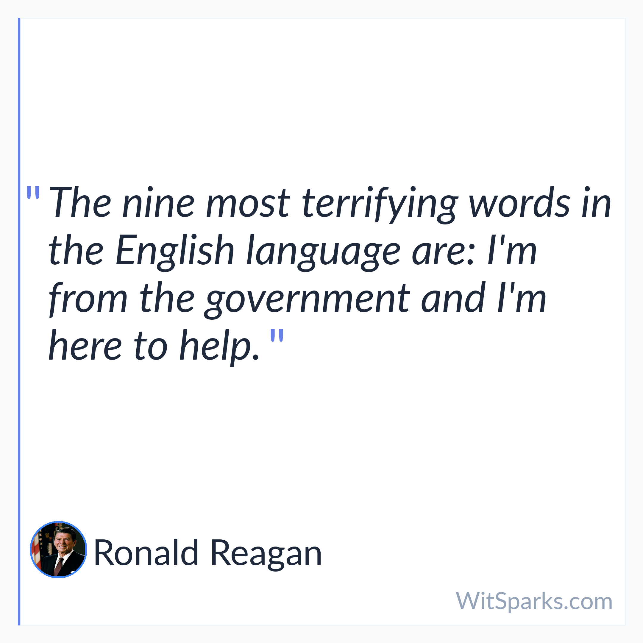 Ronald Reagan: The nine most terrifying words in the…