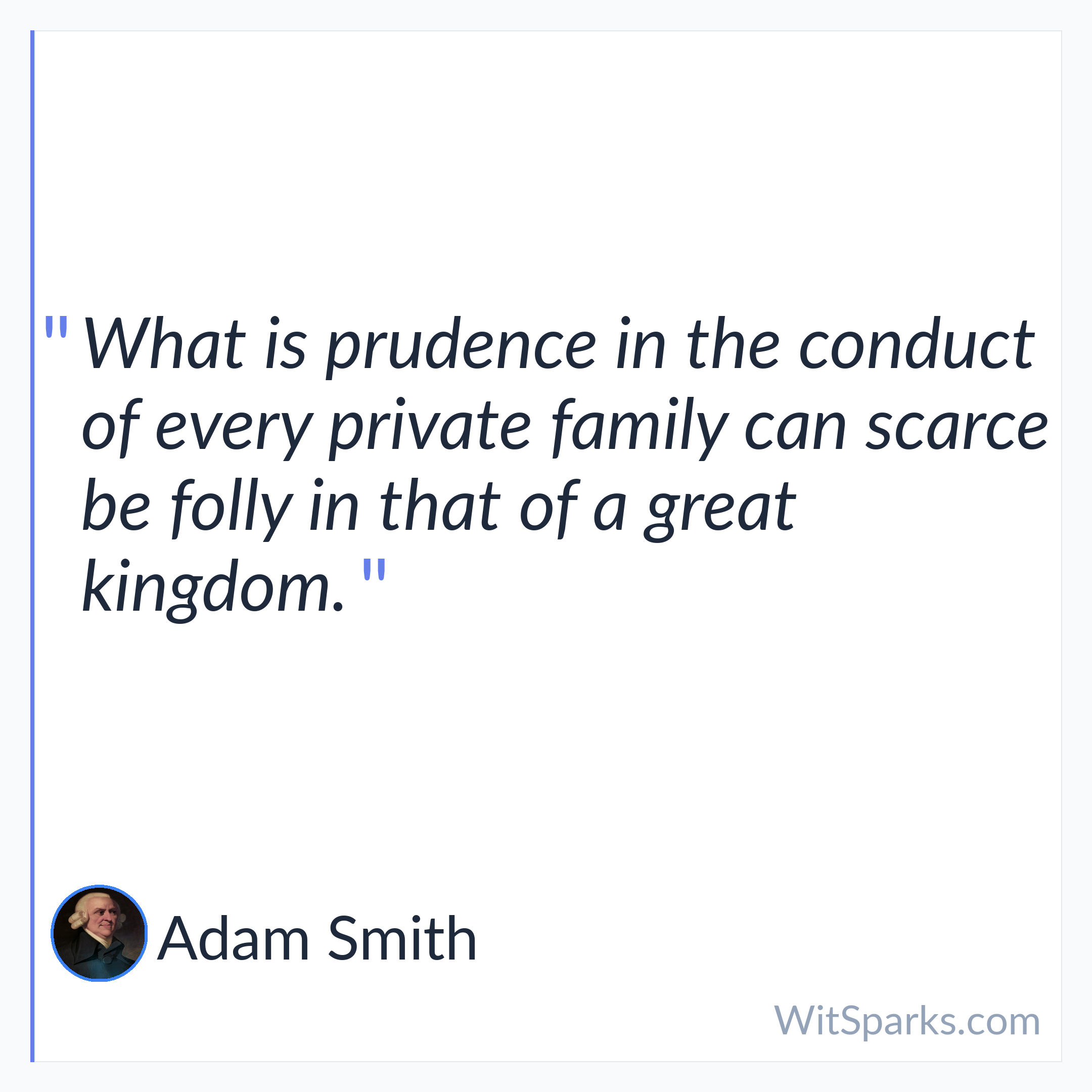 Adam Smith: What is prudence in the conduct of…